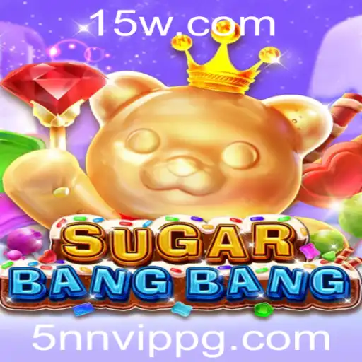 5nn VIP - Descubra o Mundo Emocionante de SUGARBANGBANG: Um Jogo de estratégia e Diversão